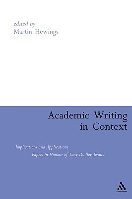 Academic Writing in Context: Implications and Applications - Hewings, Martin (Editor)