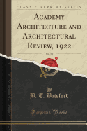 Academy Architecture and Architectural Review, 1922, Vol. 54 (Classic Reprint)