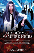 Academy of Vampire Heirs: Personal Donors 104