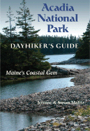 Acadia National Park Dayhiker's Guide: Maine's Coastal Gem