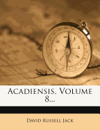 Acadiensis, Volume 8...