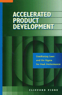 Accelerated Product Development: Combining Lean and Six Sigma for Peak Performance