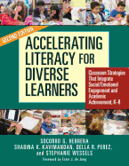 Accelerating Literacy for Diverse Learners: Classroom Strategies That Integrate Social/Emotional Engagement and Academic Achievement