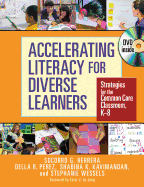 Accelerating Literacy for Diverse Learners: Strategies for the Common Core Classroom, K-8 - Herrera, Socorro Guadalupe