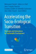 Accelerating the Socio-Ecological Transition: Strategies and Innovations for Sustainable Development