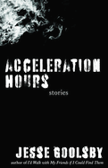 Acceleration Hours: Stories