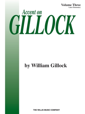 Accent On Gillock Book 3 - Gillock, William (Composer)