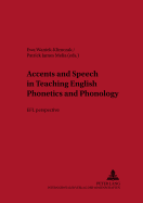 Accents and Speech in Teaching English Phonetics and Phonology: Efl Perspective