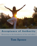 Acceptance of Authority: Returning to the Boundaries of Law and Ethics