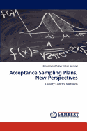 Acceptance Sampling Plans, New Perspectives