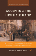 Accepting the Invisible Hand: Market-Based Approaches to Social-Economic Problems