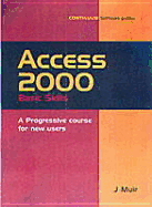 Access 2000: Basic Skills