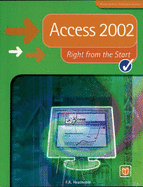 Access 2002 Right from the Start - Heathcote, Flora R. (Editor)