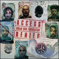 Access Denied - Asian Dub Foundation