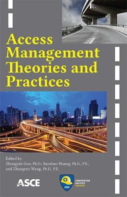 Access Management Theories and Practices - Guo, Zhongyin (Editor), and Huang, Baoshan (Editor), and Wang, Zhongren (Editor)