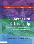 Access to Citizenship: Curriculum Planning and Practical Activities for Pupils with Learning Difficulties