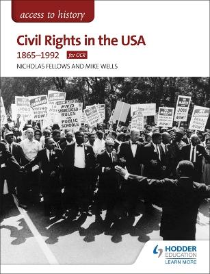 Access to History: Civil Rights in the USA 1865-1992 for OCR - Fellows, Nicholas, and Wells, Mike