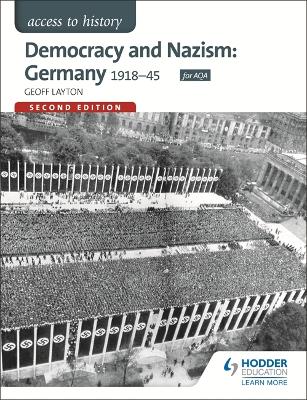 Access to History: Democracy and Nazism: Germany 1918-45 for AQA - Layton, Geoff