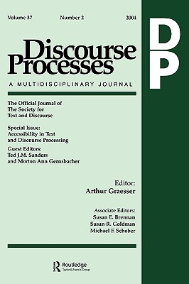 Accessibility in Text and Discourse Processing: A Special Issue of Discourse Processes - Sanders, Ted J M (Editor), and Gernsbacher, Morton Ann, Professor (Editor)