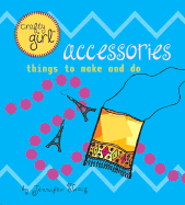 Accessories: Things to Make and Do - Traig, Jennifer