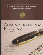 Accident Prevention Manual for Business & Industry: Administration & Programs