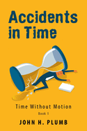 Accidents in Time: Time Without Motion