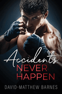 Accidents Never Happen