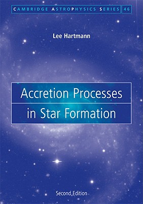 Accretion Processes in Star Formation - Hartmann, Lee