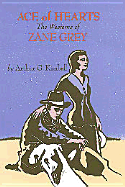 Ace of Hearts: The Westerns of Zane Grey