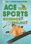 Ace Your Sports Science Project: Great Science Fair Ideas