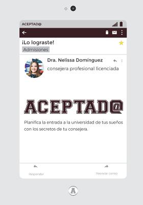 Aceptad@: Planifica La Entrada a la Universidad de Tus Suenos Con Los Secretos de Tu Consejera - Dominguez, Dra Nelissa