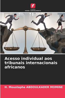 Acesso individual aos tribunais internacionais africanos - Abdoulkader Momine, H Moustapha