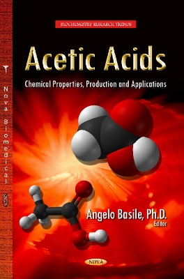 Acetic Acids: Chemical Properties, Production & Applications - Basile, Angelo (Editor)