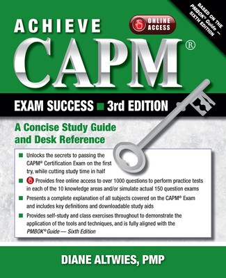 Achieve Capm Exam Success, 3rd Edition: A Concise Study Guide and Desk Reference - Altwies, Diane