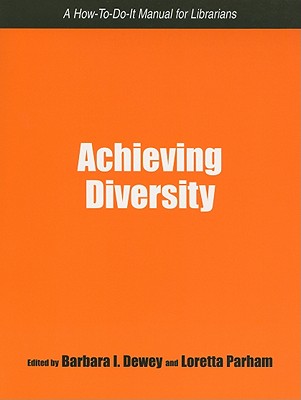 Achieving Diversity - Dewey, Barbara I (Editor), and Parham, Loretta (Editor)