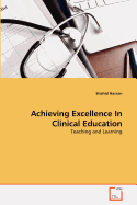 Achieving Excellence in Clinical Education