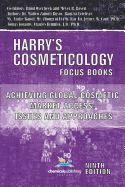 Achieving Global Cosmetic Market Access: Issues and Approaches (Harrys Cosmeticology 9th Ed.)