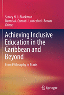 Achieving Inclusive Education in the Caribbean and Beyond: From Philosophy to Praxis