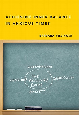 Achieving Inner Balance in Anxious Times - Killinger, Barbara, Dr.