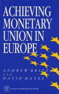Achieving Monetary Union in Europe