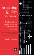 Achieving Quality Software: Including Its Application to Safety-Related Systems