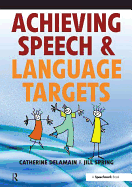 Achieving Speech and Language Targets: A Resource for Individual Education Planning