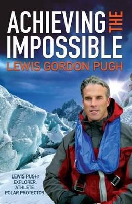 Achieving the impossible - Pugh, Lewis Gordon