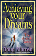 Achieving Your Dreams: The Joseph Factor