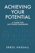 Achieving Your Potential: A Guide for Software Engineers