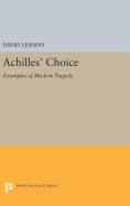 Achilles' Choice: Examples of Modern Tragedy