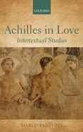 Achilles in Love: Intertextual Studies