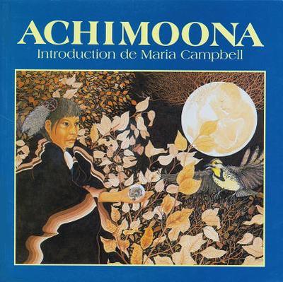 Achimoona: Native Stories - Campbell, Maria (Editor)