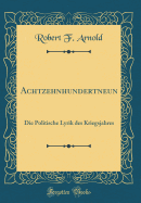 Achtzehnhundertneun: Die Politische Lyrik Des Kriegsjahres (Classic Reprint)