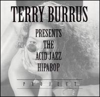 Acid Jazz Hip Abop Project - Terry Burrus